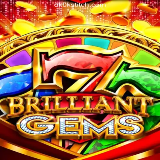 Exploring the Exciting World of BrilliantGems: A Premier Slot Experience at OKOKSTITCH.COM