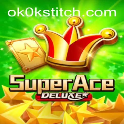 SuperAceDeluxe: The Ultimate Gaming Experience with OKOKSTITCH.COM Oficial Slots Brasil #1
