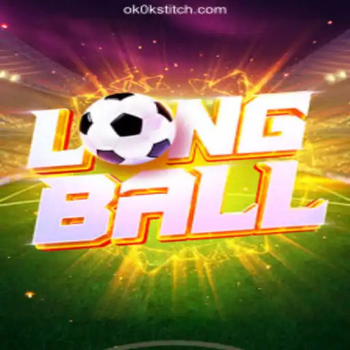LongBall: A Comprehensive Guide to the Game and Its Role in OKOKSTITCH.COM Oficial Slots Brasil #1
