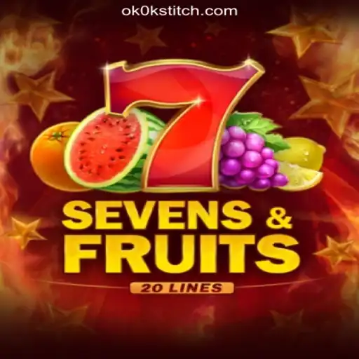Exploring SevensFruits20: The Exciting World of OKOKSTITCH.COM Oficial Slots Brasil #1