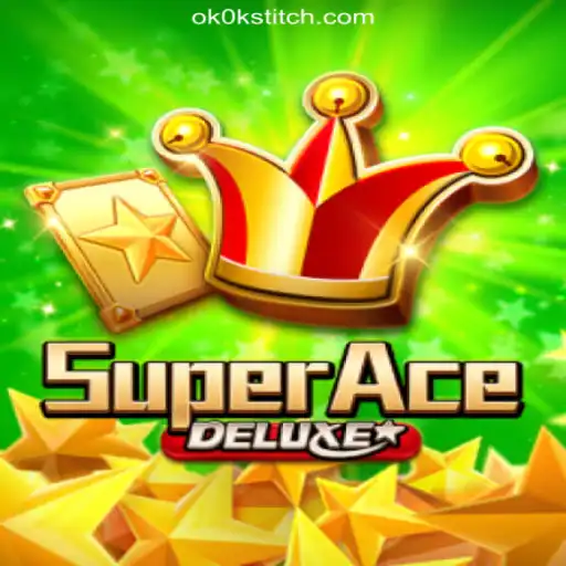 SuperAceDeluxe: The Ultimate Gaming Experience with OKOKSTITCH.COM Oficial Slots Brasil #1